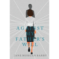 Against My Father's Will: A Memoir