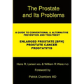 The Prostate and Its Problems: A Guide to Conventional and Alternative Prevention and Treatment