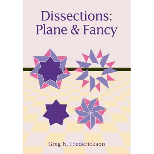 Dissections: Plane and Fancy