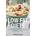 Low Fat Diets: Losing Weight with a Gluten Free Diet and Quinoa Recipes