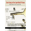 Surviving in the Apartheid Prison: Robben Island: Flash Backs of an Earlier Life
