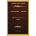 The Parables Of Jesus: A Book For The Young (1884)
