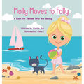 Molly Moves to Folly: A Book for Families Who Are Moving