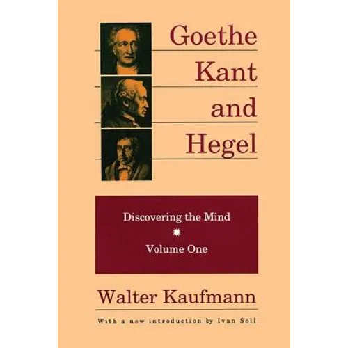 Goethe, Kant, and Hegel: Discovering the Mind