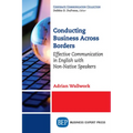 Conducting Business Across Borders: Effective Communication in English with Non-Native Speakers