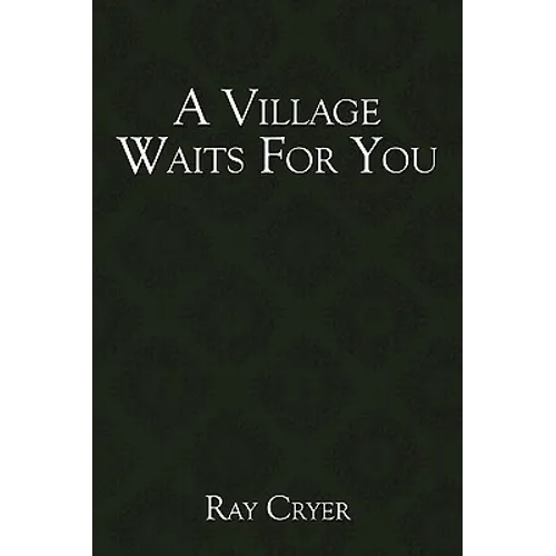 A Village Waits for You