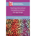 Teaching Intercultural Competence Across the Age Range: From Theory to Practice