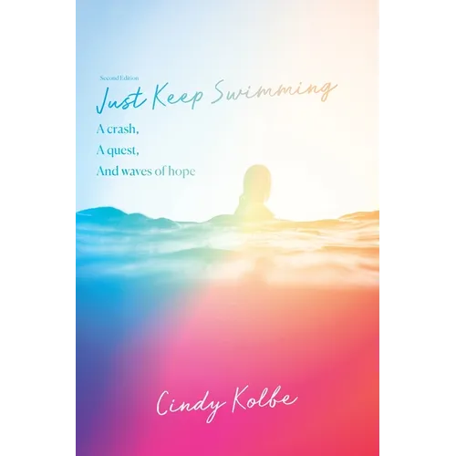Just Keep Swimming: a crash, a quest, and waves of hope
