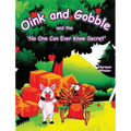 Oink and Gobble and the 'No One Can Ever Know Secret'