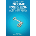 Secrets of Income Investing Every Investor Must Know about