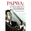 Papwa: in the Grip of a Champion