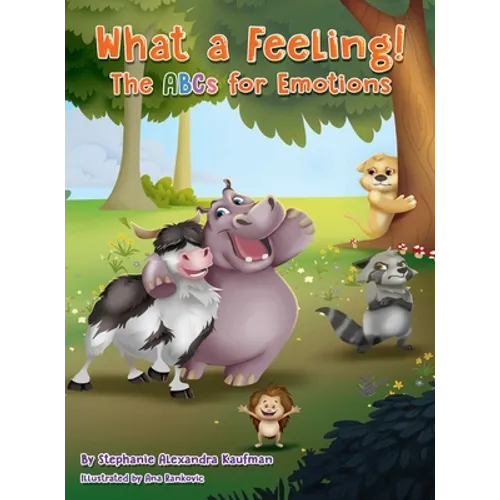 What a Feeling!: The ABCs for Emotions