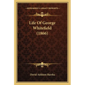 Life Of George Whitefield (1866)