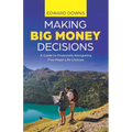 Making Big Money Decisions: A guide to financially navigating five major life choices