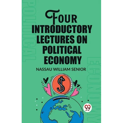 Four Introductory Lectures on Political Economy