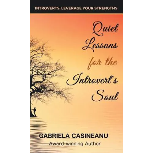 Quiet Lessons for the Introvert's Soul