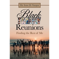 Black Family Reunions: Finding the Rest of Me