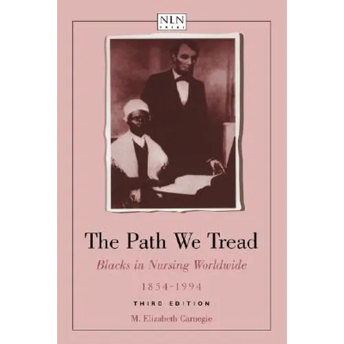 The Path We Tread: Blacks in Nursing Worldwide, 1854-1994: . - Paperback