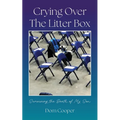 Crying Over The Litter Box: Surviving the Death of My Son