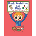 Basic Nutrition For Kids: A Healthy Mind Activity Book