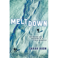 Meltdown: The Making and Breaking of a Field Scientist