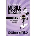 Guidebook To Mobile Massage: Tips From The Massage Ninja