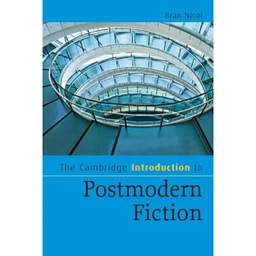 The Cambridge Introduction to Postmodern Fiction