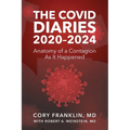 The Covid Diaries: 2020-2024: Anatomy of a Contagion As It Happened