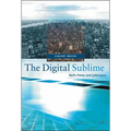 The Digital Sublime: Myth, Power, and Cyberspace