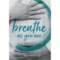 Breathe As You Are: Harmonious Breathing for Everyone