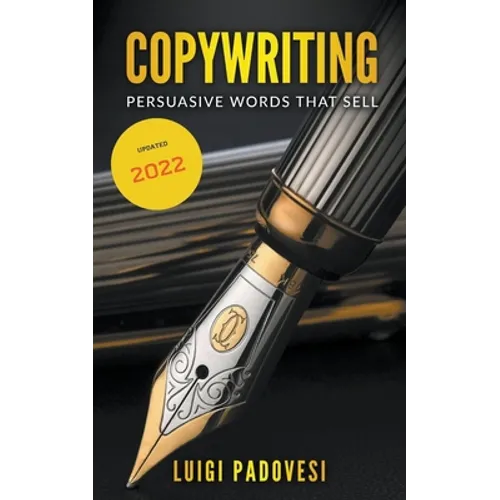 Copywriting: Persuasive Words That Sell ] Updated 2022