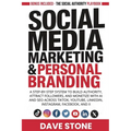 Social Media Marketing & Personal Branding: A Step-by-Step System to Build Authority, Attract Followers, and Monetize With AI and SEO Across TikTok, Y