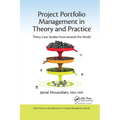 Project Portfolio Management in Theory and Practice: Thirty Case Studies from Around the World