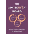 The AdviseHERy Board: Create Support, Grow Business, Solve Issues