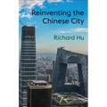 Reinventing the Chinese City