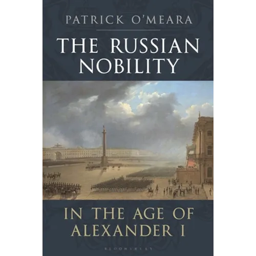 The Russian Nobility in the Age of Alexander I