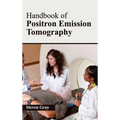 Handbook of Positron Emission Tomography