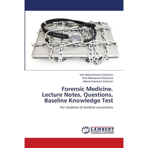 Forensic Medicine. Lecture Notes, Questions, Baseline Knowledge Test
