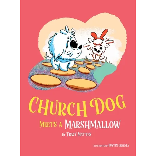 Church Dog Meets a Marshmallow
