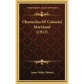 Chronicles Of Colonial Maryland (1913)
