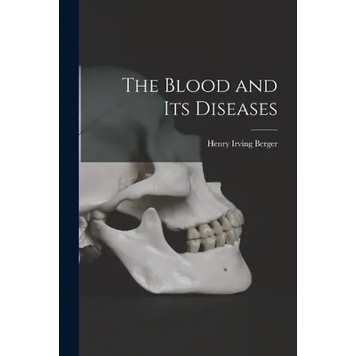 The Blood and Its Diseases