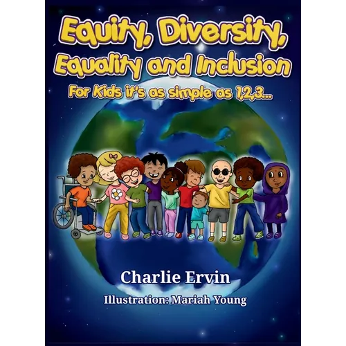 Equity, Diversity, Equality, and Inclusion for kids it's as simple as 1,2,3...