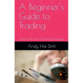 A Beginner's Guide to Trading - Stock and Forex Technical Analysis