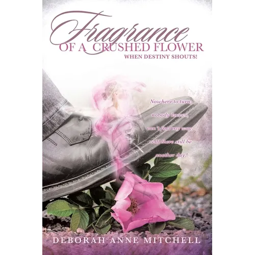 Fragrance of a Crushed Flower