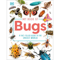My Book of Bugs: A Fact-Filled Guide to the Insect World