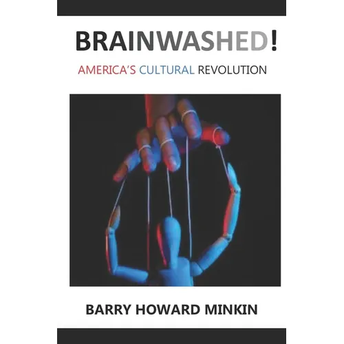 Brainwashed! America's Cultural Revolution