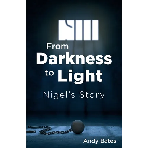 From Darkness to Light: Nigel's Story