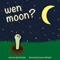 wen moon?: A children's storybook about NFTs, WEB3, and cryptocurrency.