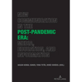 New Communication in the Post-Pandemic Era: Media, Education, and Information