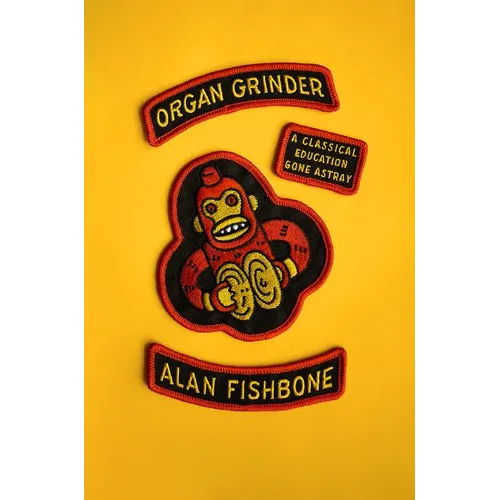 Organ Grinder: A Classical Education Gone Astray